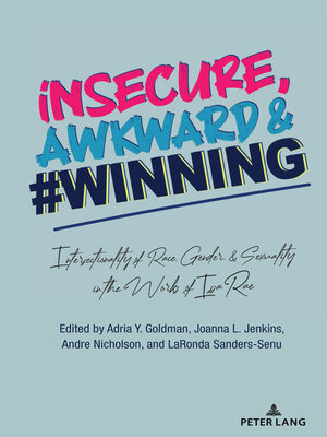 cover image of insecure, Awkward, and #Winning